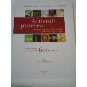 ARTISTUL SI PUTEREA - Ruxandra Garofeanu / Dan Haulica / Paul Gherasim - Album arta